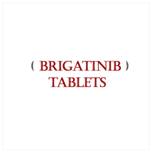 Brigatinib supplier Price Lucknow, Agra, Varanasi, Patna, Nepal Indore India